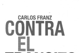Carlos Franz contra el tránsito (entrevista)