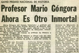 Profesor Mario Góngora ahora es otro inmortal. Profesor Mario Góngora ahora es otro inmortal.