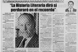 La historia literaria dirá si perduraré en el recuerdo"