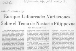 Enrique Lafourcade: Variaciones sobre el tema de Nastasia Filippovna Enrique Lafourcade: Variaciones sobre el tema de Nastasia Filippovna