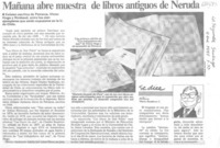 Mañana abre muestra de libros antiguos de Neruda