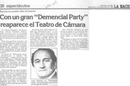 Con un gran "Demencial party" reaparece el Teatro de Cámara. Con un gran "Demencial party" reaparece el Teatro de Cámara.
