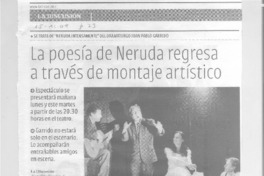 La Poesía de Neruda regresa a través de montaje artístico La Poesía de Neruda regresa a través de montaje artístico