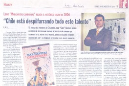 "Chile está despilfarrando este talento" (entrevista) "Chile está despilfarrando este talento" (entrevista)