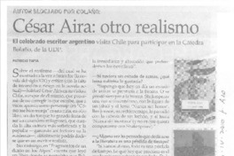 César Aira: otro realismo (entrevista)  [artículo] Patricio Tapia.