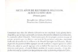 Siete años de recuerdos políticos Alberto Edwards  [artículo] Cristián Gazmuri.