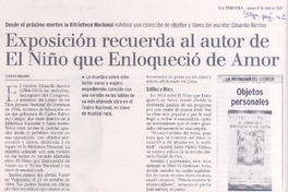 Exposición recuerda al autor de El niño que enloqueció de amor  [artículo] Rodrigo Miranda.