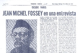 Jean Michel Fossey en una entrevista exclusiva con Ernesto Sábato (entrevista)  [artículo] Jean Michel Fossey.