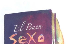 Sexo, pero del bueno (entrevista)  [artículo] Carola Venegas.