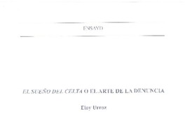 El sueño del celta o el arte de la denuncia  [artículo] Eloy Urroz.
