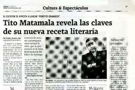 Tito Matamala revela las claves de su nueva receta literaria [entrevista]  [artículo] Ricardo Cárcamo Ulloa.