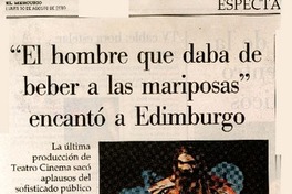 "El hombre que daba de beber a las mariposas" encantó a Edimburgo  [artículo] Constanza Hola Chamy.