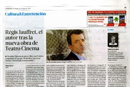 Régis Jauffret, el autor tras la nueva obra de teatro cinema  [artículo] Maira Mora.