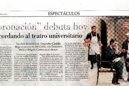 "Coronación" debuta hoy recordando al teatro universitario  [artículo] Eduardo Miranda