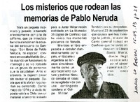 Los misterios que rodean las memorias de Pablo Neruda  [artículo]