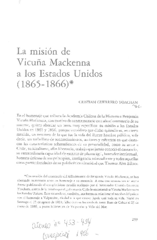 La misión de Vicuña Mackenna a los Estados Unidos (1865-1866)  [artículo] Cristián Guerrero Yoacham.