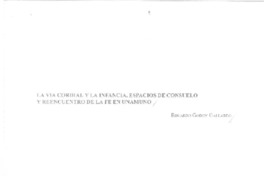 La vía cordial y la infancia, espacios de consuelo y reencuentro de la fe en Unamuno  [artículo] Eduardo Godoy Gallardo.