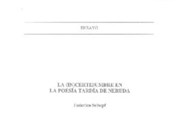 La (In)certidumbre en la poesía tardía de Neruda.  [artículo]