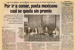 Por ir a comer, poeta mexicano casi queda sin premio José Emilio Pacheco ganó el Premio Iberoamericano de Poesía Pablo Neruda [artículo] :