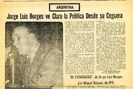 jorge Luis Borges ve clara la política desde su ceguera (entrevista)  [artículo] Juan Lobato.