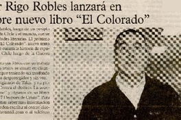 Escritor Rigo Robles lanzarà en diciembre nuevo libro "El Colorado"  [artículo]