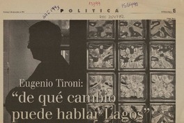 Eugenio Tironi, "De qué cambio puede hablar Lagos"  [artículo] Rafael Gumucio.