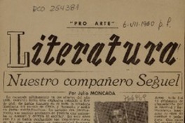 Nuestro compañero Seguel  [artículo] Julio Moncada.