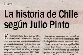 La historia de Chile según Julio Pinto  [artículo] Julio Pinto ; [entrevistado por] Alejandro Lavquen.
