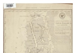 Canal Fallos i sus adyacentes Canales de Patagonia [material cartográfico] : plano preliminar levantado sobre la marcha del buque por la Comisión Esploradora del Canal Fallos, a bordo del Vapor Toro, bajo la dirección del Cap. de Fragata Don Ramón Serrano M.