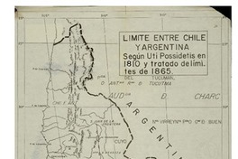 Límite entre Chile y Argentina según Uti Possedetis en 1810 y tratado de límites de 1865 Límite entre Chile y Argentina según Uti Possedetis en 1810 y tratado de límites de 1865