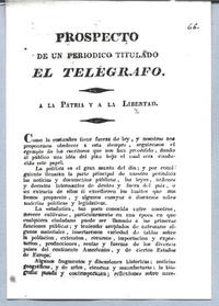 Prospecto de un periódico titulado El Telégrafo, a la patria y a la libertad Prospecto de un periódico titulado El Telégrafo, a la patria y a la libertad