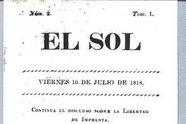 El Sol, Núm. 2, Tom. 1, Continúa el discurso sobre la Libertad de Imprenta. El Sol, Núm. 2, Tom. 1, Continúa el discurso sobre la Libertad de Imprenta.