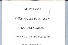 Motivos que ocasionaron la instalación de la Junta de Gobierno en Chile, y el acta de la misma