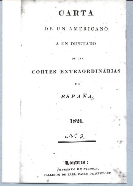 Carta de un Americano a un Diputado de las Cortes Extraordinarias de España N. 3