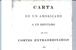 Carta de un Americano a un Diputado de las Cortes Extraordinarias de España N. 3 Carta de un Americano a un Diputado de las Cortes Extraordinarias de España N. 3