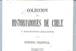 Historiadores de Chile i de documentos relativos a la Historia Nacional. Tomo VI. Crónica del reino de Chile