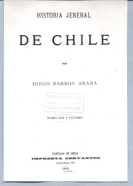 Historia Jeneral de Chile Tomo XVI i último