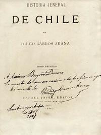 Portada del libro "Historia General de Chile", de Diego Barros Arana: Tomo primero, 1884 Portada del libro "Historia General de Chile", de Diego Barros Arana: Tomo primero, 1884