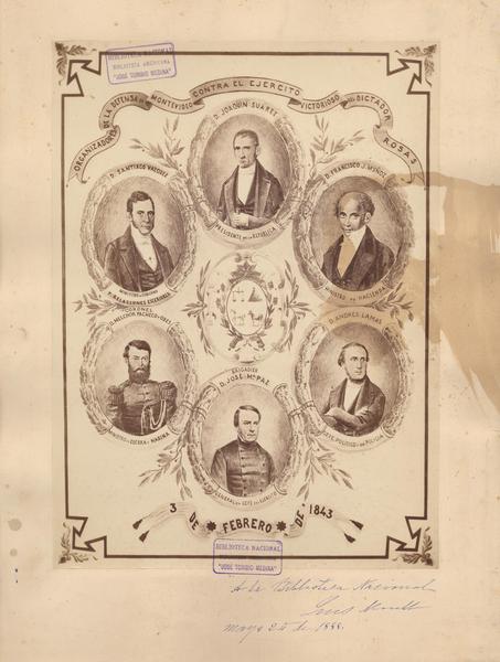 [Retratos de los] Organizadores de la defensa de Montevideo contra el ejército victorioso del dictador Rosas, 3 de febrero de 1843: [Joaquín Suárez, Presidente de la República; Santiago Vásquez, Ministro de Relaciones Exteriores; Francisco Muñoz, Ministro de Hacienda; Melchor Pacheco, Ministro de Guerra y Marina; José M. Paz; General en Jefe del Ejército; Andrés Lamas, Jefe Político de Policía]