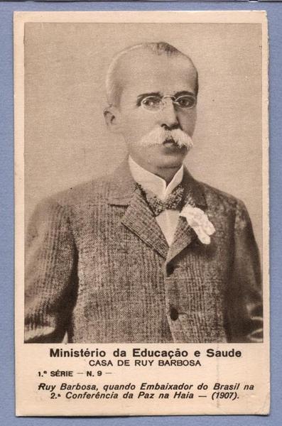 Ruy Barbosa, cuando embaixador do Brasil, na 2a. Conferéncia ná Paz na Haia (1907)