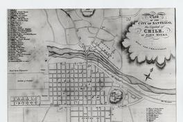 Plan of the City of Santiago the Capital of Chile By John Miers Plan of the City of Santiago the Capital of Chile By John Miers
