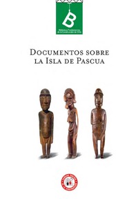 Documentos sobre Isla de Pascua (1864-1888) editor general Rafael Sagredo Baeza.