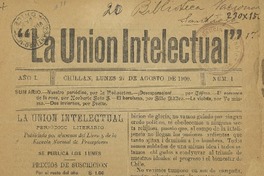 Unión intelectual publicado por los alumnos del Liceo y de la Escuela Normal de Preceptores.