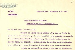 [Carta] 1945 dic. 4, Buenos Aires, [Argentina] [a] Gabriela Mistral, Consulado de Chile, Petrópolis, [Brasil]