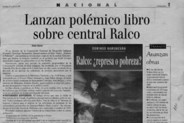 Lanzan polémico libro sobre central Ralco  [artículo] Víctor Osorio.