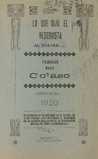Lo que dijo el reservista al volver ... : versos por Colaso. Lo que dijo el reservista al volver ... : versos por Colaso.