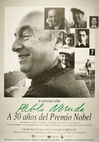 Pablo neruda a 30 año del premio nobel : exposición. Pablo neruda a 30 año del premio nobel : exposición.