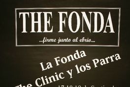 The Fonda ...firme junto al ebrio... la fonda The Clinic y los Parra. The Fonda ...firme junto al ebrio... la fonda The Clinic y los Parra.