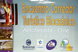 Encuentro corredor turístico bioceánico Antofagasta - Chile : 9-10-11 de junio 1999.