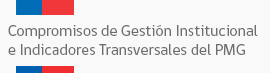 Compromisos de Gestin Institucional e Indicadores Transversales PMG